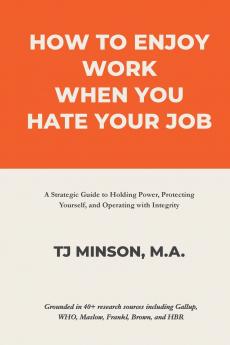 How to Enjoy Work When You Hate Your Job