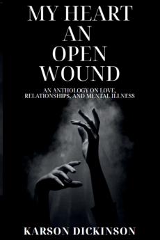 My Heart an Open Wound