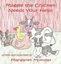 Maggie the Chicken Needs Your Help!