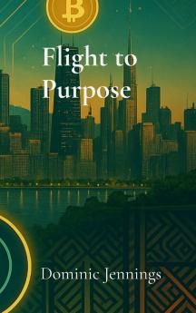 Flight to Purpose