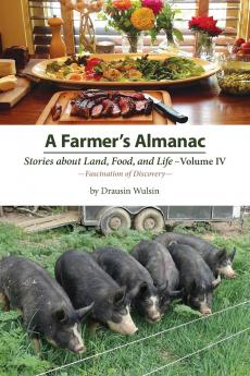 A Farmer's Almanac - Stories about Land Food and Life