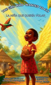 The Girl Who Wanted to Fly / La Niña que Quería Volar