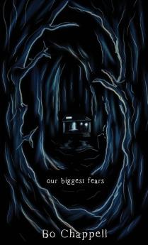 Our Biggest Fears