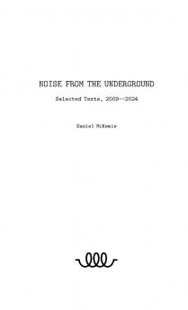 Noise from the Underground