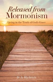 Released From Mormonism