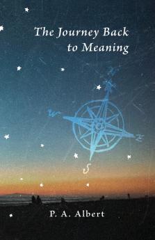 The Journey Back to Meaning