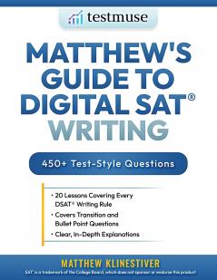 Matthew's Guide to Digital SAT® Writing