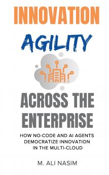 Innovation Agility Across the Enterprise