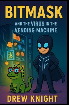 Bitmask and the Virus in the Vending Machine