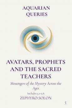 Part 5 - Avatars Prophets and Sacred Teachers