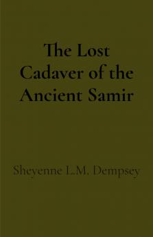 The Lost Cadaver of the Ancient Samir