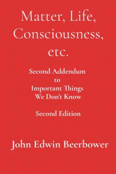 Matter Life Consciousness etc.