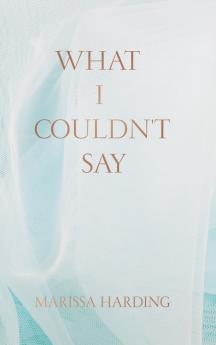What I Couldn't Say