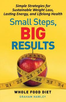 Small Steps Big Results