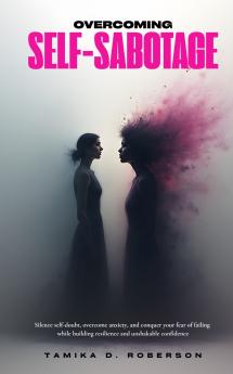 OVERCOMING SELF-SABOTAGE