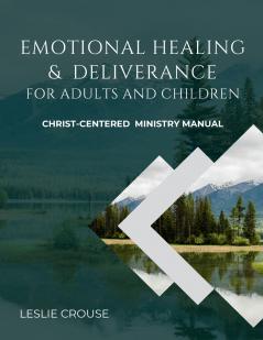 Emotional Healing & Deliverance for Adults and Children