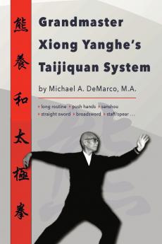 Grandmaster Xiong Yanghe's Taijiquan System