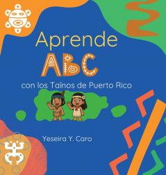 Aprende ABC con los Taínos de Puerto Rico