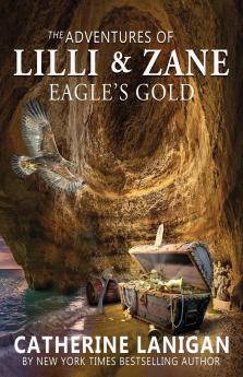 The Adventures of Lilli and Zane  Eagle's Gold