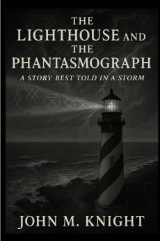The Lighthouse and the Phantasmograph