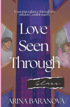 Love Seen Throught Glass