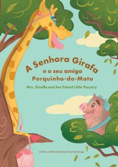 A Senhora Girafa e o seu Amigo Porquinho-do-Mato