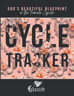 God's Beautiful Blueprint In The Female Cycle