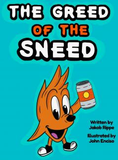 The Greed of The Sneed