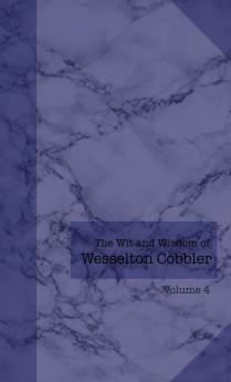 The Wit and Wisdom of Wesselton Cobbler