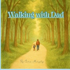 Walking With Dad