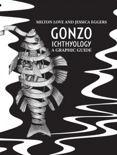 Gonzo Ichthyology - A Graphic Guide