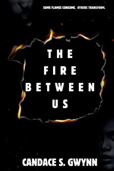 The Fire Between Us