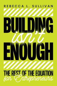 Building Isn't Enough