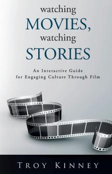 Watching Movies Watching Stories