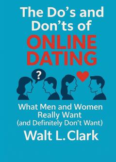 The Do's and Don'ts of  Online Dating
