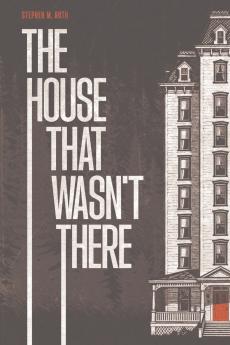 The House That Wasn't There