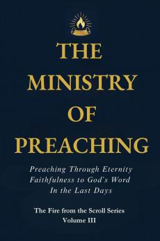 THE MINISTRY OF PREACHING