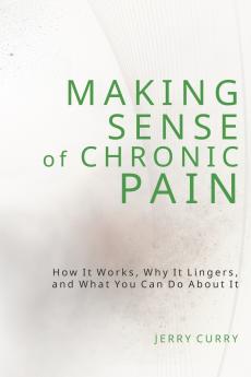 Making Sense of Chronic Pain