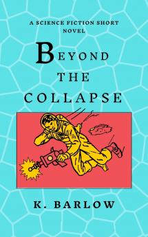 Beyond the Collapse
