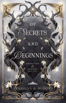 Of Secrets and Beginnings