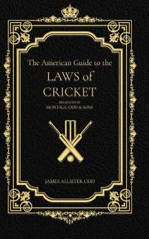 The American Guide to the Laws of Cricket