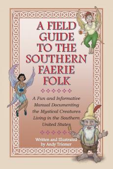 A Field Guide to the Southern Faerie Folk