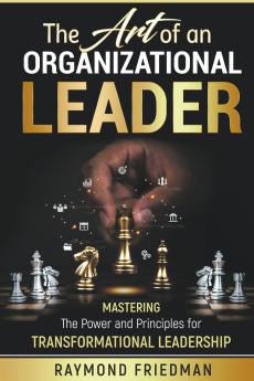 The Art of an Organizational Leader