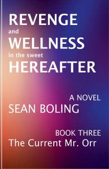 Revenge and Wellness in the Sweet Hereafter