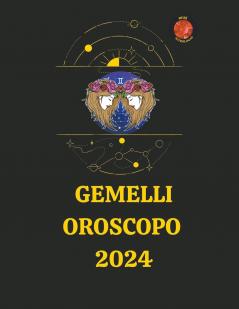 Gemelli Oroscopo  2024
