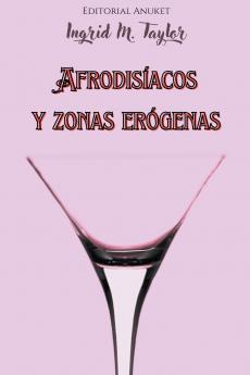 Afrodisíacos y Zonas Erógenas