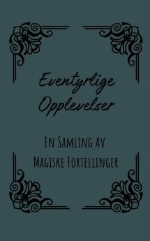 Eventyrlige Opplevelser