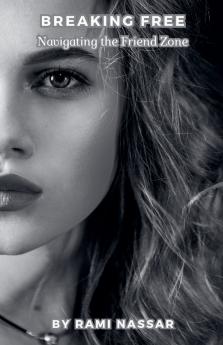 Breaking Free Navigating the Friend Zone