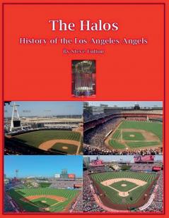 The Halos! History of the Los Angeles Angels