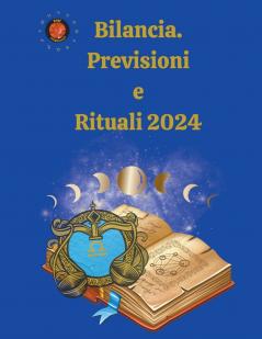 Bilancia. Previsioni  e  Rituali 2024